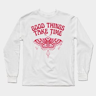 Butterfly tattoo good things take time Long Sleeve T-Shirt
